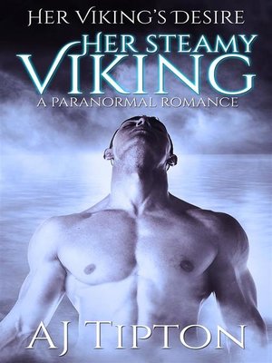 cover image of Her Steamy Viking--A Paranormal Romance